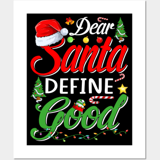 Funny Dear Santa Define Good Christmas Matching Gift T-Shirt Posters and Art